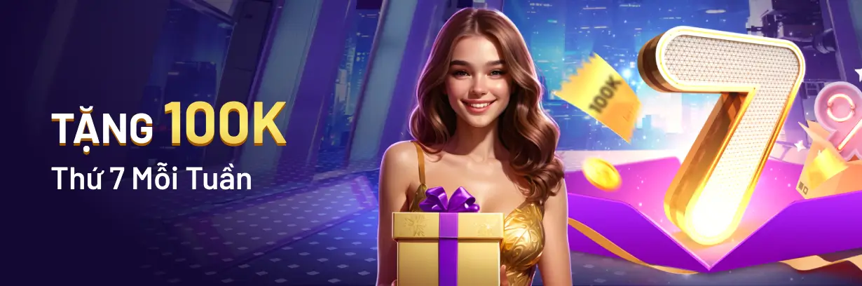 Khuyến mãi tặng 100k mỗi thứ 7 hàng tuần